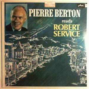   Pierre Berton Reads Robert Service   Vinyl LP Record Pierre Berton