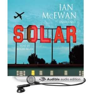    Solar (Audible Audio Edition) Ian McEwan, Roger Allam Books