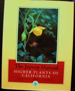 THE JEPSON MANUAL, HIGHER PLANTS OF CALIFORNIA, HICKMAN  
