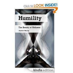 Humility The Beauty of Holiness Andrew Murray  Kindle 