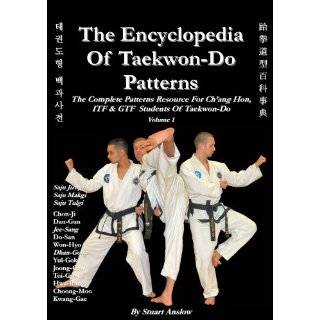 The Encyclopedia of Taekwon Do Patterns, Vol. 1 by Stuart Paul Anslow 