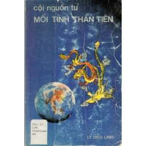 Coi Nguon Moi Tinh Than Tien [Vietnamese Language] Ly 